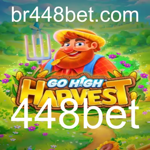 GoHighHarvest: Aventuras e Estratégias do Novo Jogo com 448bet